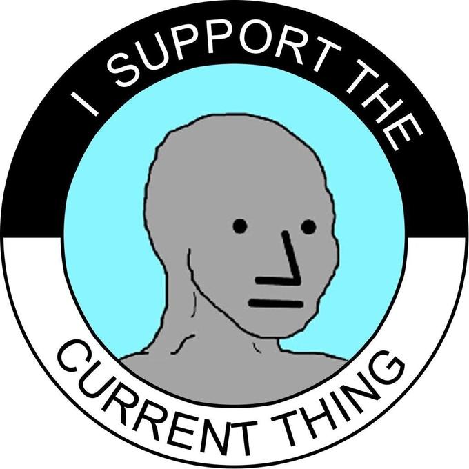 I support the current thing meme single